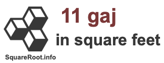 11 Gaj in Square Feet 11 Gaj in Square Feet