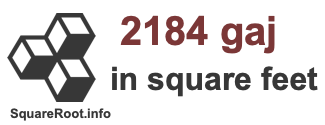2184 Gaj in Square Feet 2184 Gaj in Square Feet