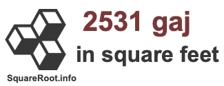 2531 Gaj in Square Feet 2531 Gaj in Square Feet