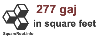 277 Gaj in Square Feet 277 Gaj in Square Feet