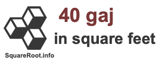 40 Gaj in Square Feet 40 Gaj in Square Feet