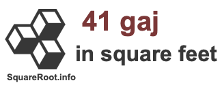 41 Gaj in Square Feet 41 Gaj in Square Feet