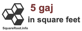 5 Gaj in Square Feet