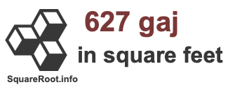 627 Gaj in Square Feet 627 Gaj in Square Feet