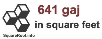 641 Gaj in Square Feet 641 Gaj in Square Feet