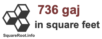 736 Gaj in Square Feet 736 Gaj in Square Feet