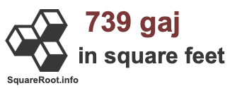 739 Gaj in Square Feet 739 Gaj in Square Feet