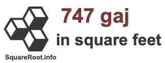 747 Gaj in Square Feet 747 Gaj in Square Feet