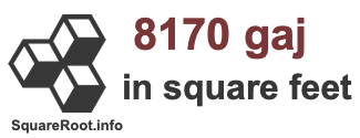 8170 Gaj in Square Feet