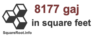 8177 Gaj in Square Feet