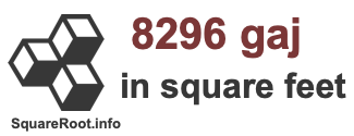8296 Gaj in Square Feet