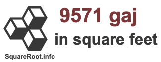 9571 Gaj in Square Feet 9571 Gaj in Square Feet