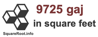 9725 Gaj in Square Feet 9725 Gaj in Square Feet
