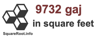9732 Gaj in Square Feet 9732 Gaj in Square Feet