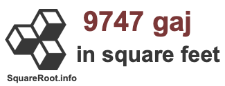 9747 Gaj in Square Feet 9747 Gaj in Square Feet