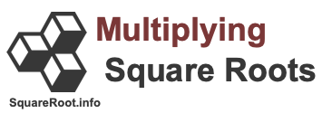 Multiplying Square Roots