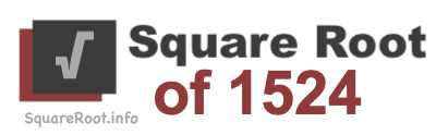Square Root of 1524 Square Root of 1524