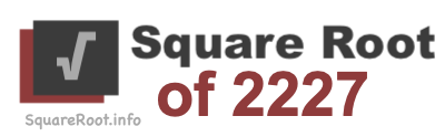 Square Root of 2227 Square Root of 2227