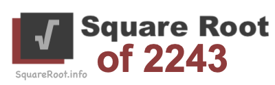 Square Root of 2243 Square Root of 2243