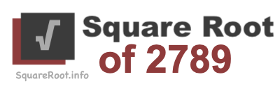 Square Root of 2789 Square Root of 2789