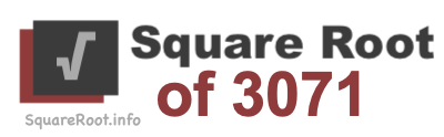 Square Root of 3071 Square Root of 3071
