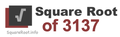 Square Root of 3137 Square Root of 3137