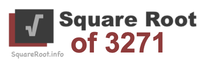Square Root of 3271 Square Root of 3271