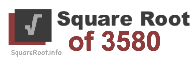 Square Root of 3580 Square Root of 3580