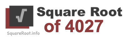 Square Root of 4027 Square Root of 4027