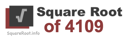 Square Root of 4109 Square Root of 4109