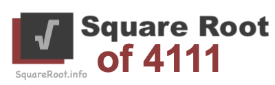 Square Root of 4111 Square Root of 4111
