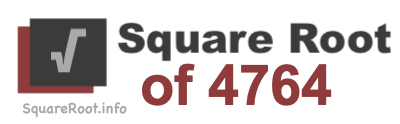 Square Root of 4764