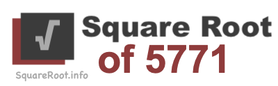 Square Root of 5771 Square Root of 5771