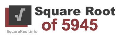 Square Root of 5945