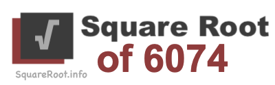 Square Root of 6074 Square Root of 6074