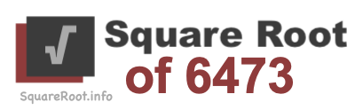 Square Root of 6473 Square Root of 6473