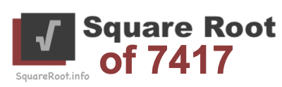 Square Root of 7417 Square Root of 7417