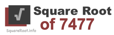 Square Root of 7477 Square Root of 7477