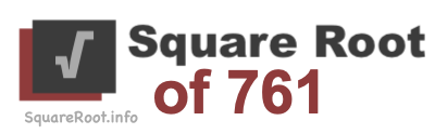 Square Root of 761