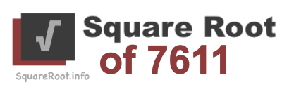Square Root of 7611 Square Root of 7611
