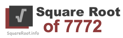 Square Root of 7772 Square Root of 7772