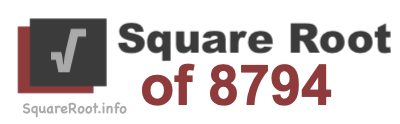 Square Root of 8794 Square Root of 8794