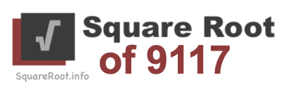 Square Root of 9117 Square Root of 9117