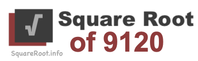 Square Root of 9120 Square Root of 9120