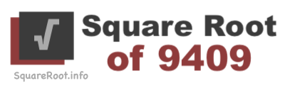 Square Root of 9409 Square Root of 9409