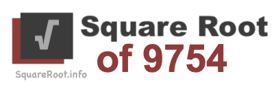 Square Root of 9754 Square Root of 9754
